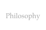 Philosophy